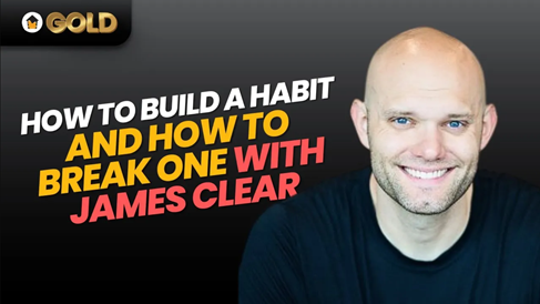How to build a habit and how to break one with James Clear