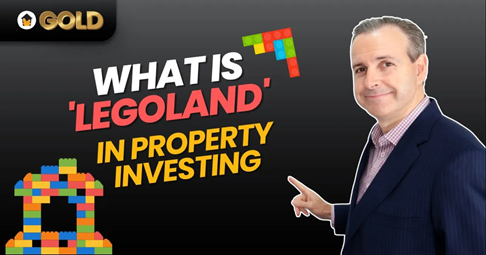 What is 'Legoland' in Property Investing? 